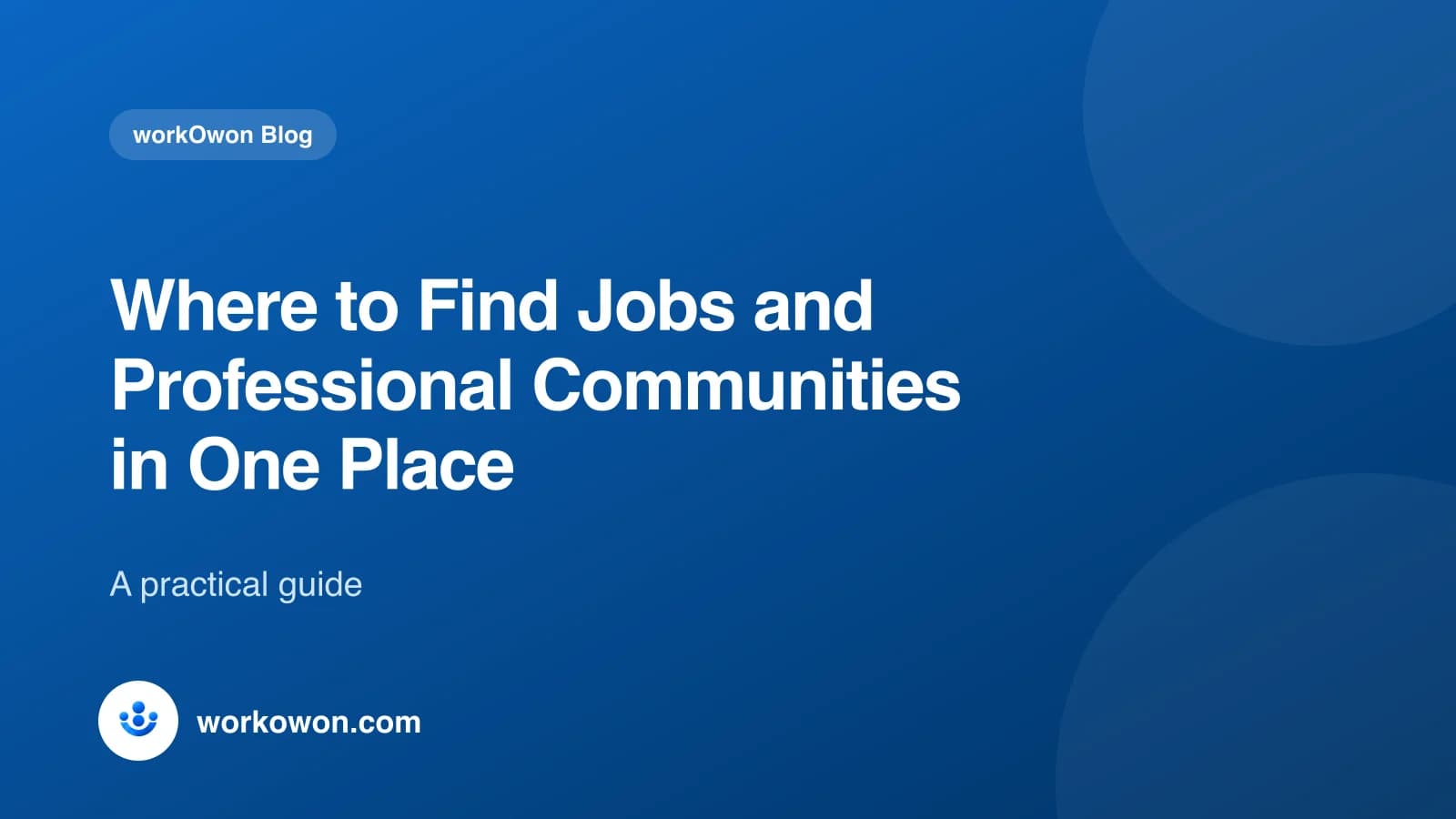 workOwon Blog cover: Where to Find Jobs and Professional Communities in One Place